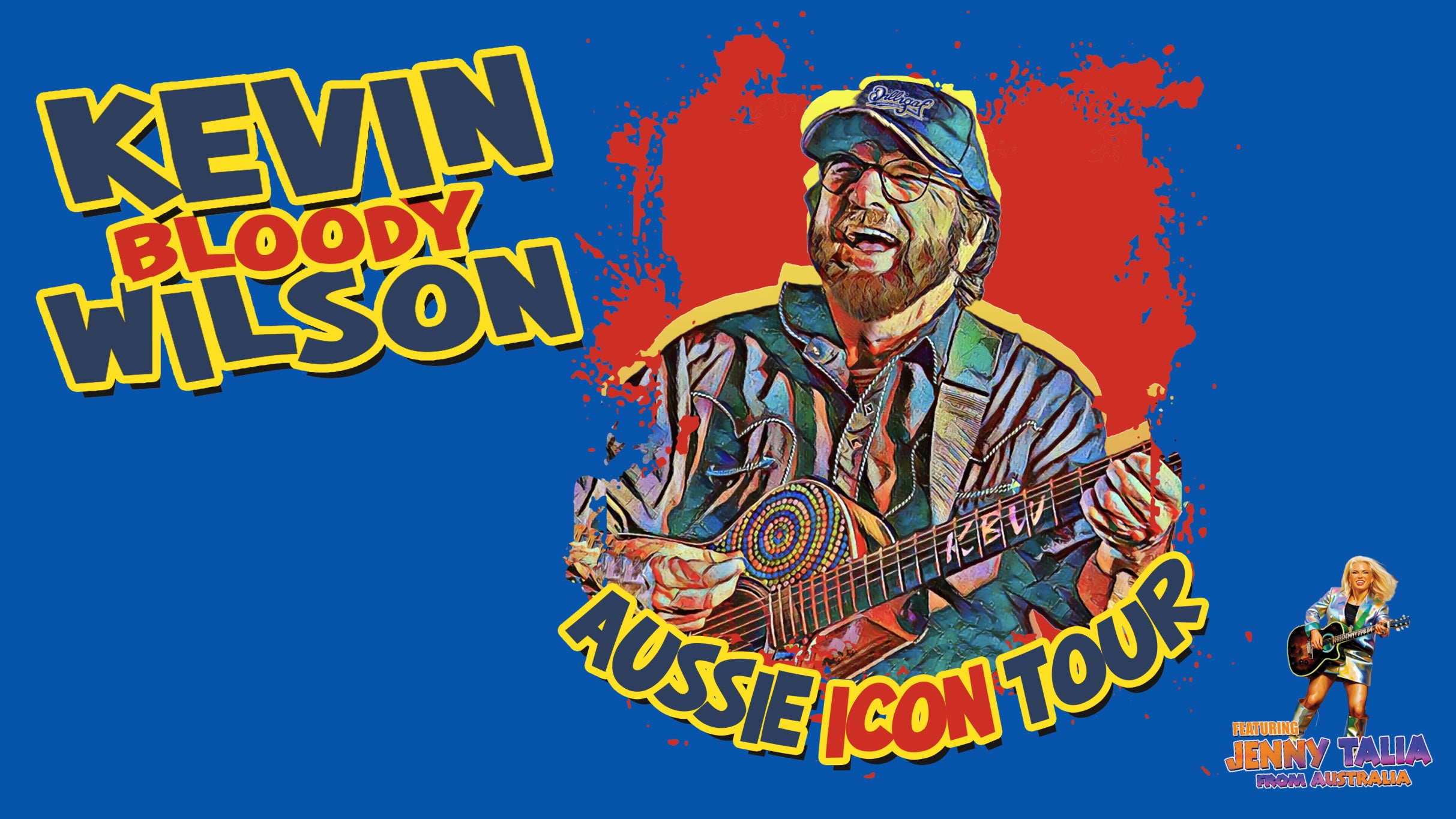 Kevin Bloody Wilson - Aussie Icon Tour